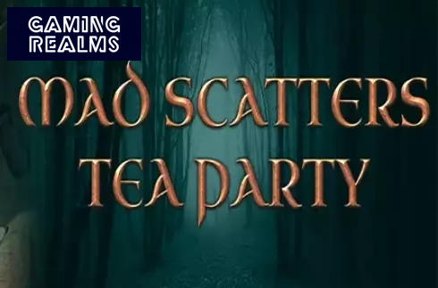 Mad Scatters Tea Party